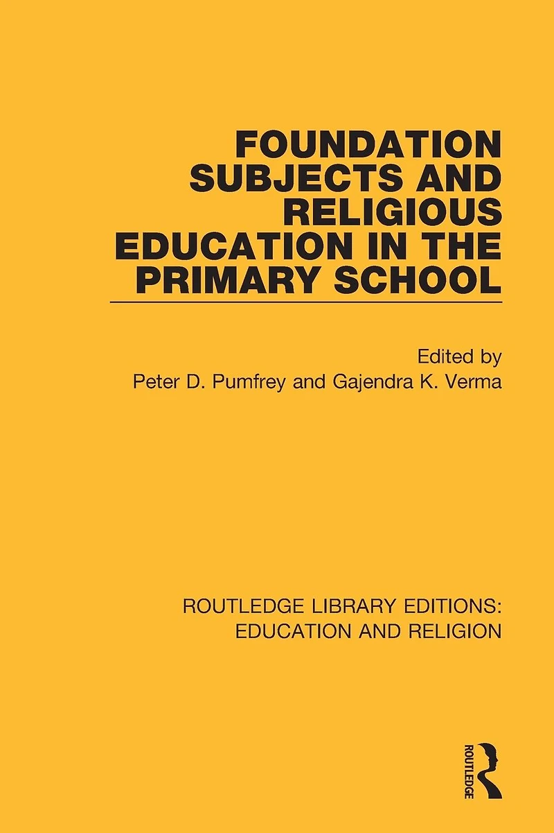 Foundation Subjects and Religious Education the Primary School