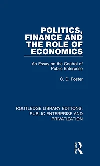 Politics, Finance and the Role of Economics: An Essay on Control Public Enterprise