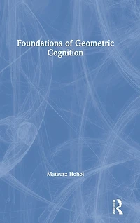 Foundations of Geometric Cognition