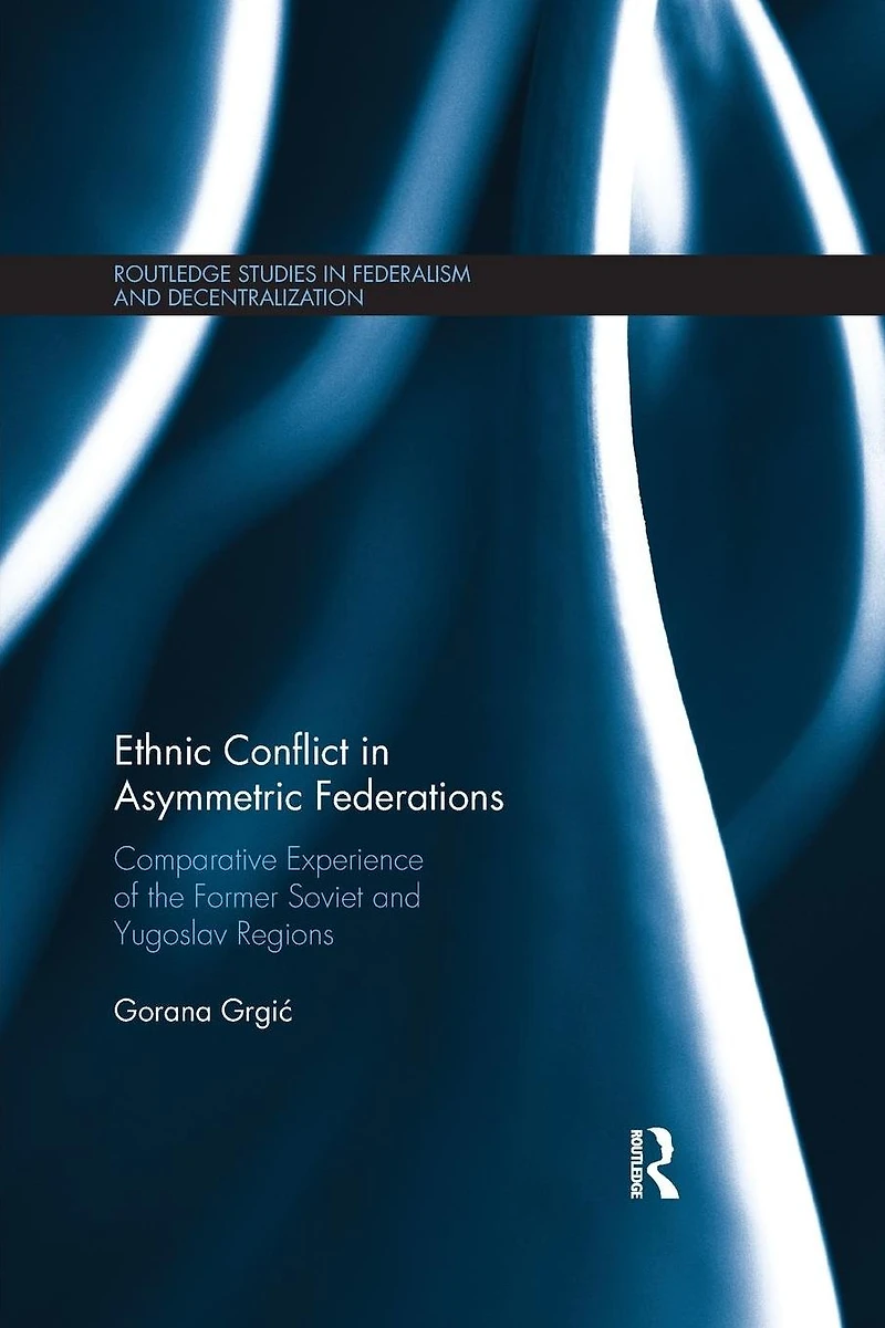 Ethnic Conflict Asymmetric Federations: Comparative Experience of the Former Soviet and Yugoslav Regions