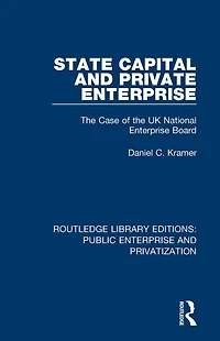 State Capital and Private Enterprise: the Case of UK National Enterprise Board