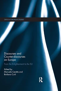 Discourses and Counter-discourses on Europe: From the Enlightenment to EU