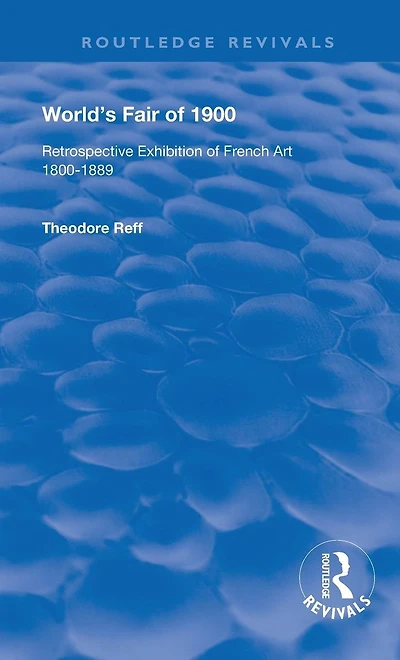 World's Fair of 1900: Retrospective Exhibition French Art 1800-1889