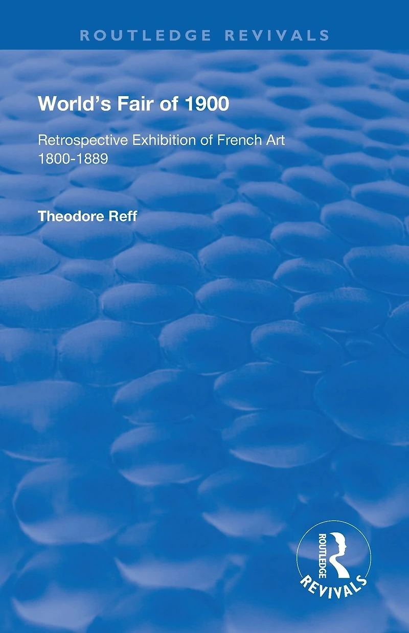 World's Fair of 1900: Retrospective Exhibition French Art 1800-1889
