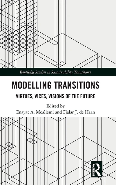 Modelling Transitions: Virtues, Vices, Visions of the Future