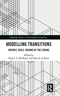 Modelling Transitions: Virtues, Vices, Visions of the Future