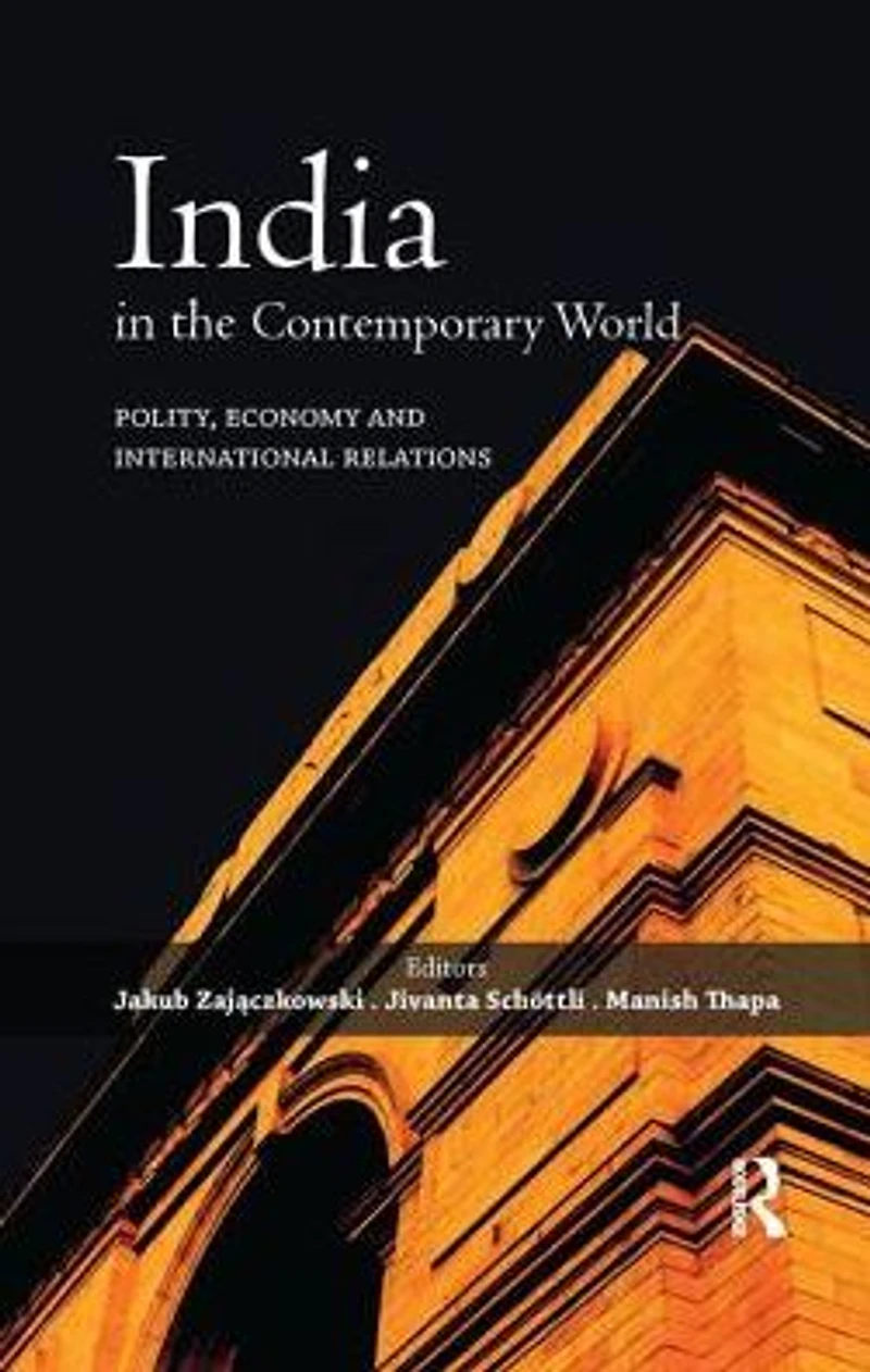 India the Contemporary World: Polity, Economy and International Relations