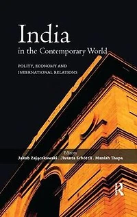India the Contemporary World: Polity, Economy and International Relations