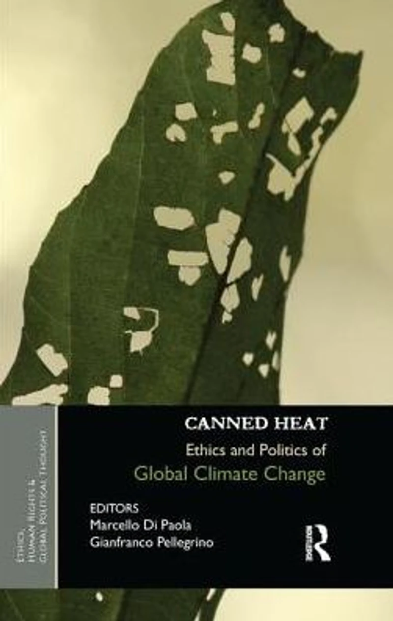 Canned Heat: Ethics and Politics of Global Climate Change