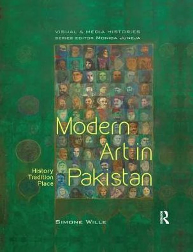 Modern Art Pakistan: History, Tradition, Place