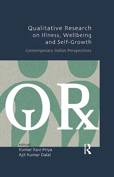 Qualitative Research on Illness, Wellbeing and Self-Growth: Contemporary Indian Perspectives