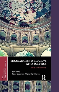 Secularism, Religion, and Politics: India Europe