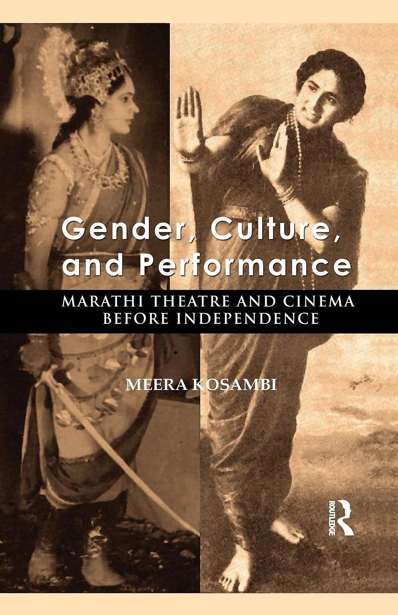 Gender, Culture, and Performance: Marathi Theatre Cinema before Independence