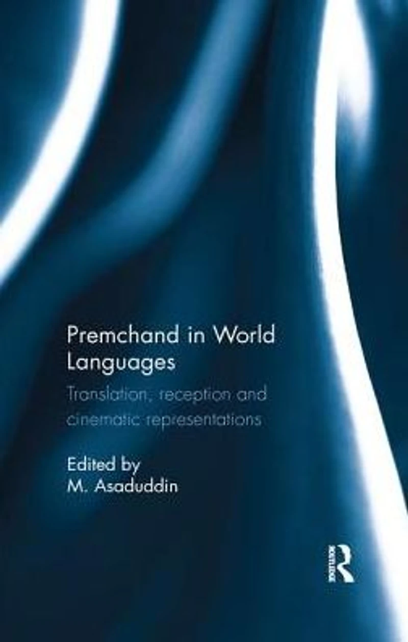 Premchand World Languages: Translation, reception and cinematic representations