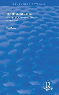 the Haunted Castle: A Study of Elements English Romanticism