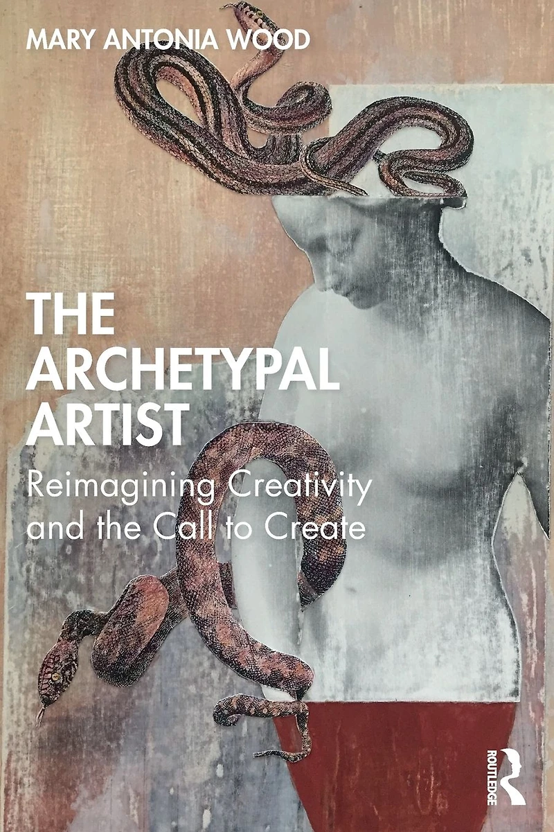 the Archetypal Artist: Reimagining Creativity and Call to Create
