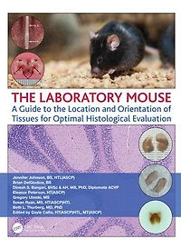 the Laboratory Mouse: A Guide to Location and Orientation of Tissues for Optimal Histological Evaluation