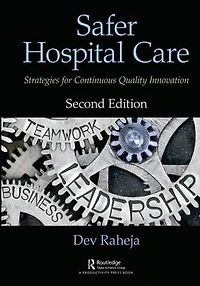 Safer Hospital Care: Strategies for Continuous Quality Innovation, 2nd Edition