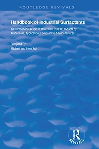 Handbook of Industrial Surfactants: An International Guide to More Than 16000 Products by Tradename, Application, Composition and Manufacturer