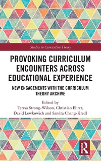 Provoking Curriculum Encounters Across Educational Experience: New Engagements with the Theory Archive