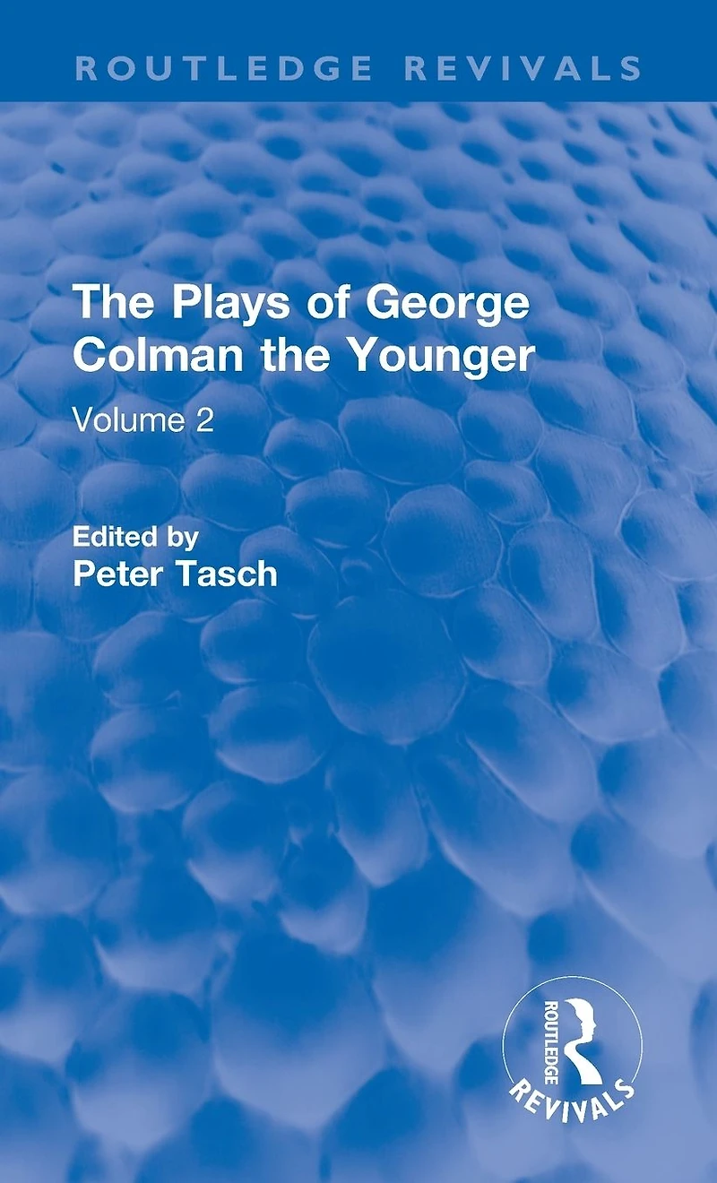 the Plays of George Colman Younger: Volume 2