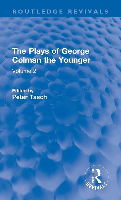 the Plays of George Colman Younger: Volume 2
