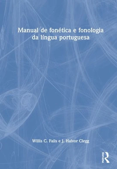 Manual de fonética e fonologia da língua portuguesa