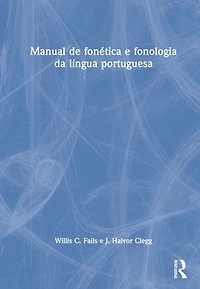 Manual de fonética e fonologia da língua portuguesa