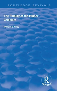 The Finality of Higher Criticism: Or, Theory Evolultion and False Theology