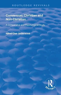 Conversion: Christian and Non-Christian: A Comparative Psychological Study