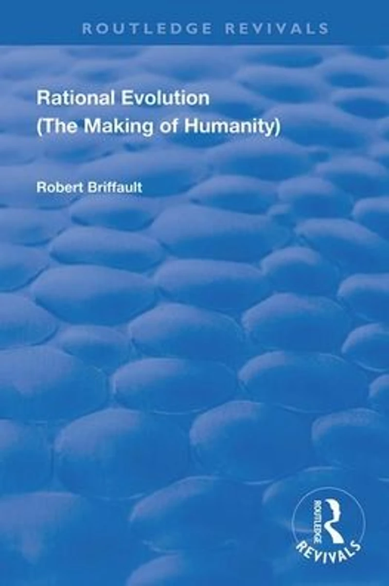 Rational Evolution: The Making of Humanity