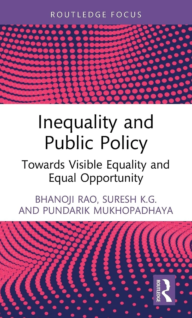 Inequality and Public Policy: Towards Visible Equality Equal Opportunity