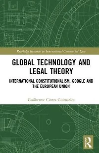 Global Technology and Legal Theory: Transnational Constitutionalism, Google the European Union