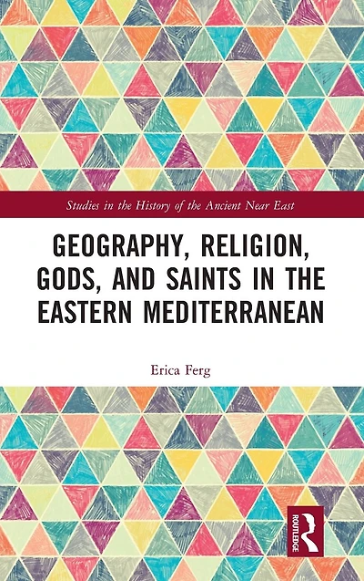 Geography, Religion, Gods, and Saints the Eastern Mediterranean