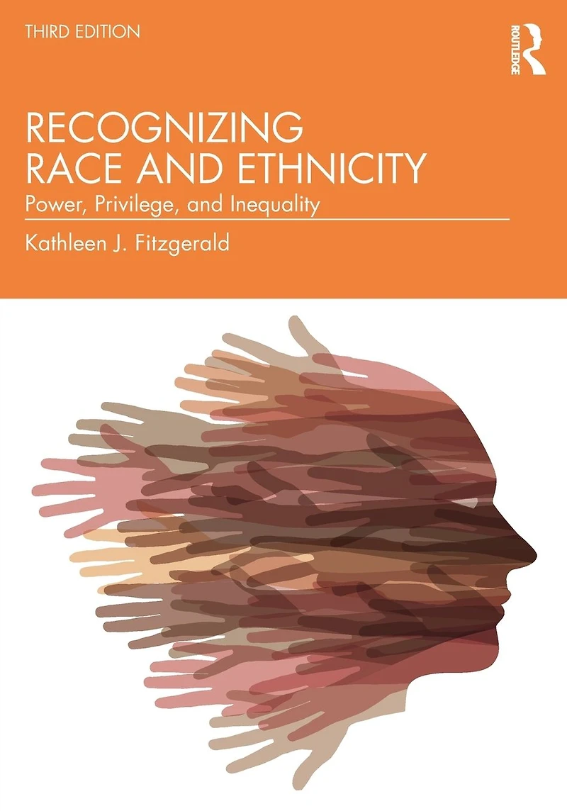 Recognizing Race and Ethnicity: Power, Privilege, Inequality