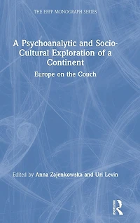 a Psychoanalytic and Socio-Cultural Exploration of Continent: Europe on the Couch