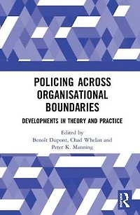 Policing Across Organisational Boundaries: Developments Theory and Practice