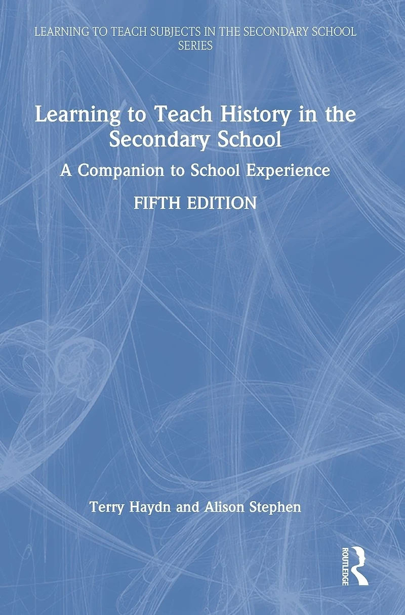 Learning to Teach History the Secondary School: A Companion School Experience