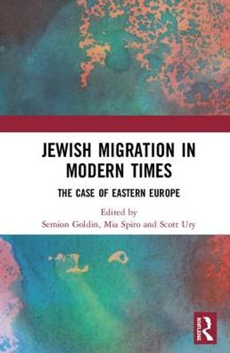 Jewish Migration Modern Times: The Case of Eastern Europe
