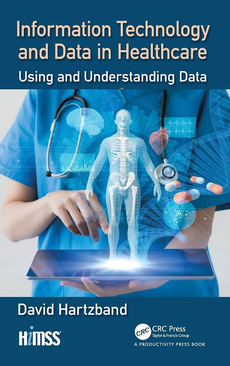 Information Technology and Data Healthcare: Using Understanding