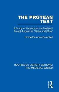 the Protean Text: A Study of Versions Medieval French Legend "Doon and Olive"