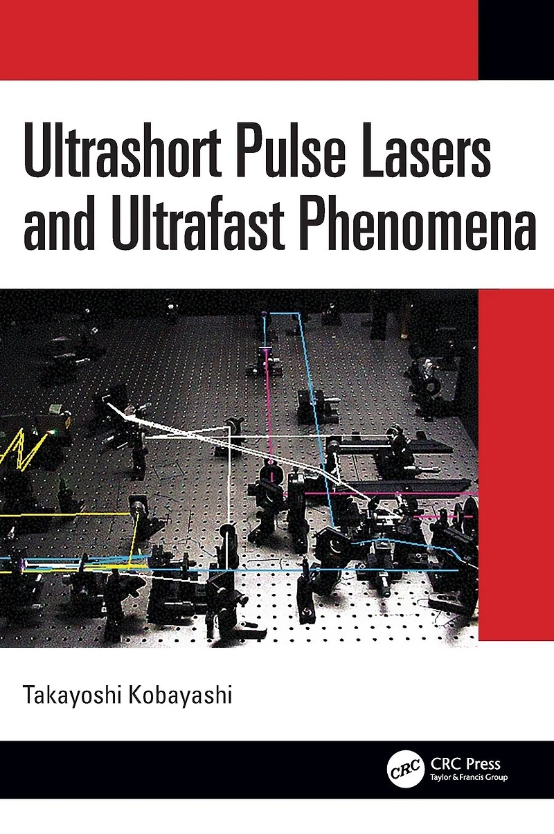 Ultrashort Pulse Lasers and Ultrafast Phenomena