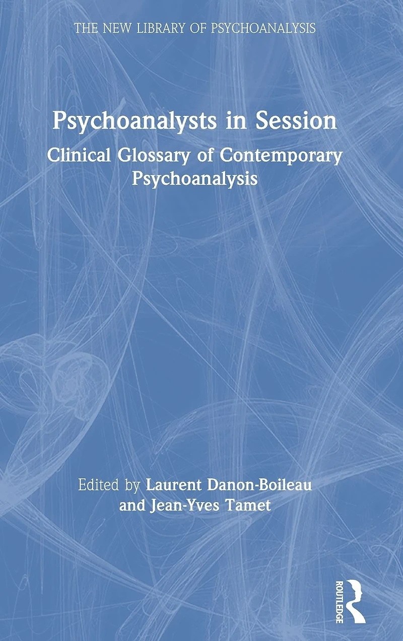 Psychoanalysts Session: Clinical Glossary of Contemporary Psychoanalysis