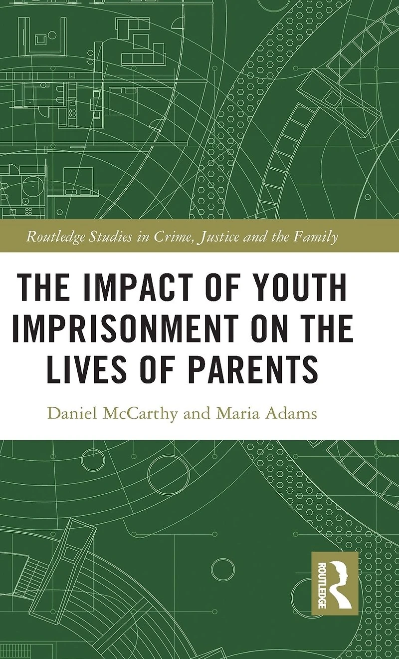 the Impact of Youth Imprisonment on Lives Parents