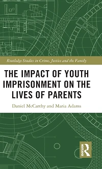 the Impact of Youth Imprisonment on Lives Parents