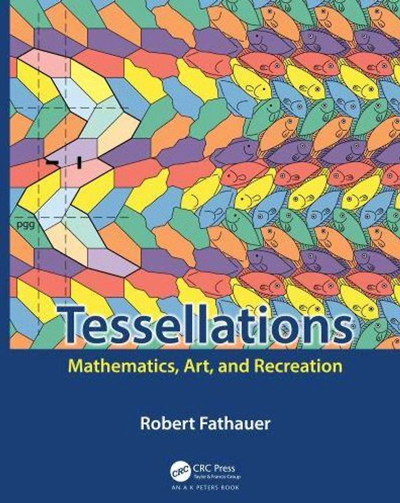 Tessellations: Mathematics, Art, and Recreation