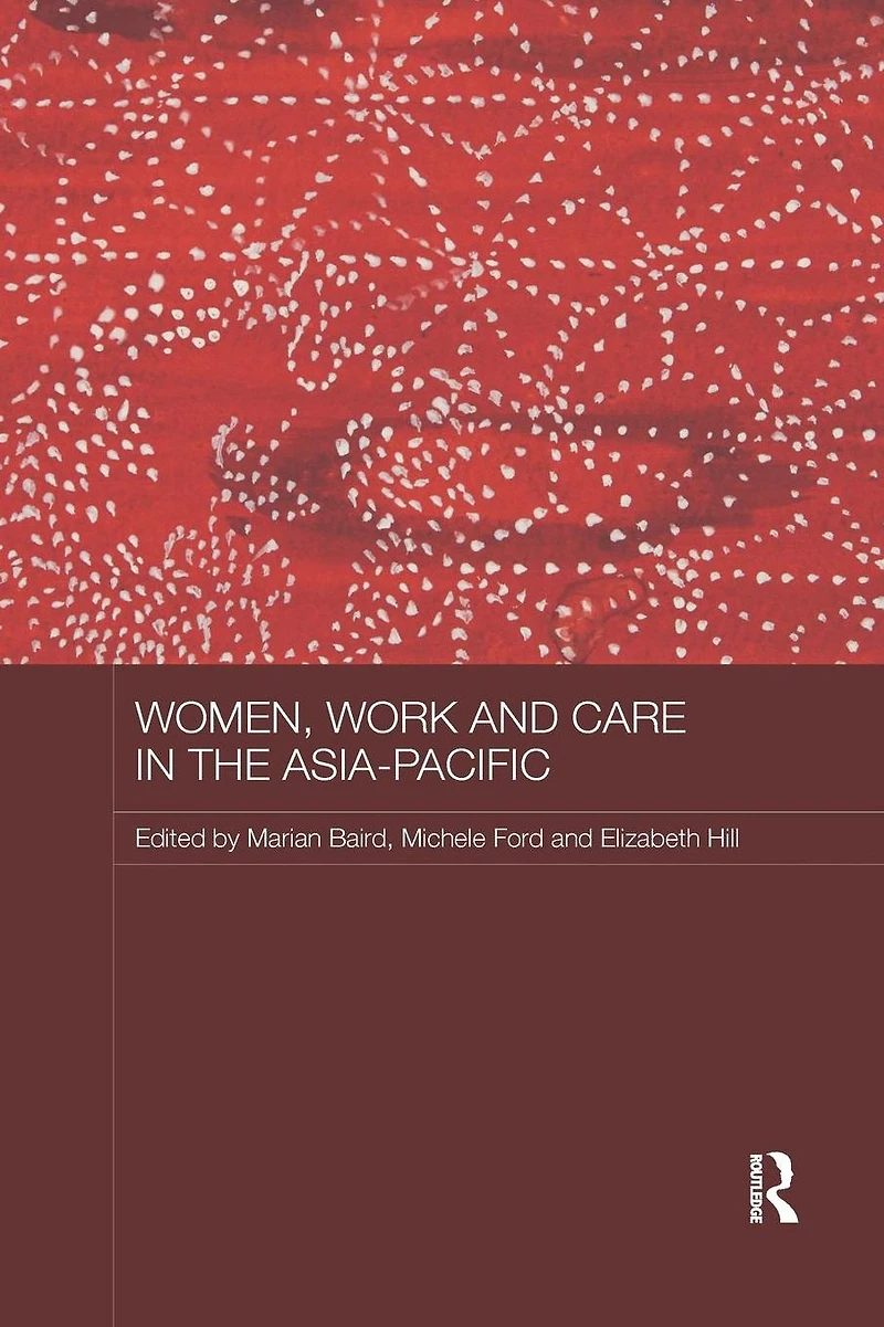 Women, Work and Care the Asia-Pacific