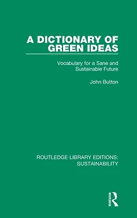 a Dictionary of Green Ideas: Vocabulary for Sane and Sustainable Future