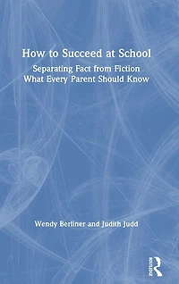 How to Succeed at School: Separating Fact from Fiction