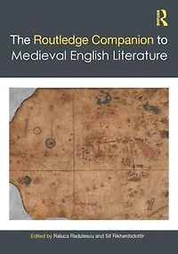 The Routledge Companion to Medieval English Literature